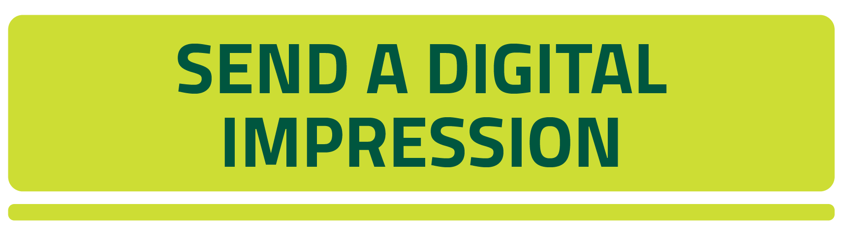 Send a Digital Impression